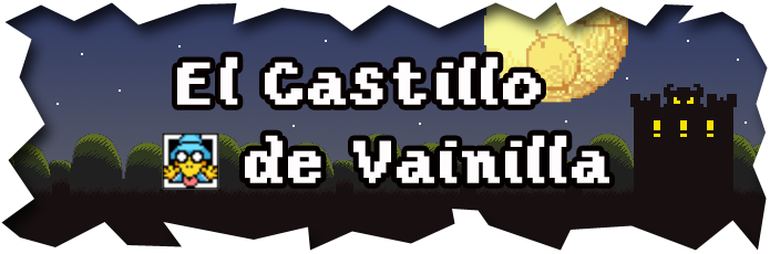 El Castillo de Vainilla